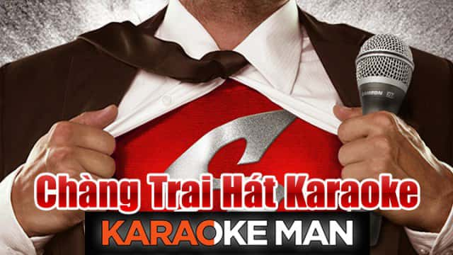 poster Chàng Trai Hát Karaoke Karaoke Man