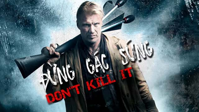 poster Đừng Gác Súng Don't Kill It