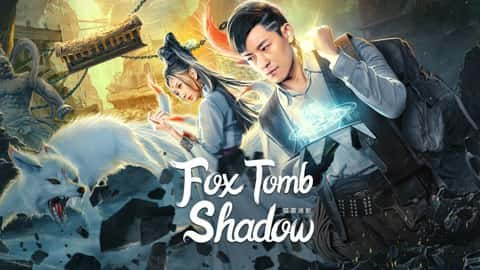 poster Hồ Mộ Mê Ảnh Fox tomb shadow