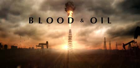 poster Máu Và Dầu Blood And Oil