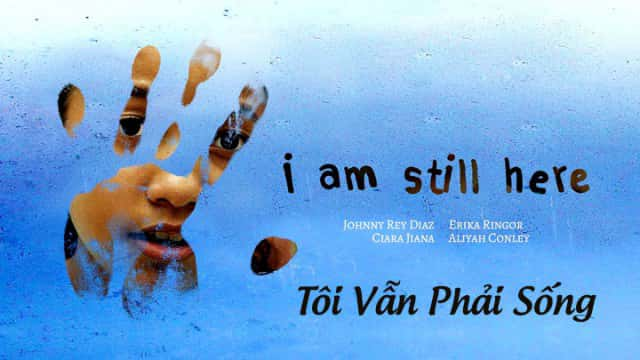 poster Tôi Vẫn Phải Sống I Am Still Here